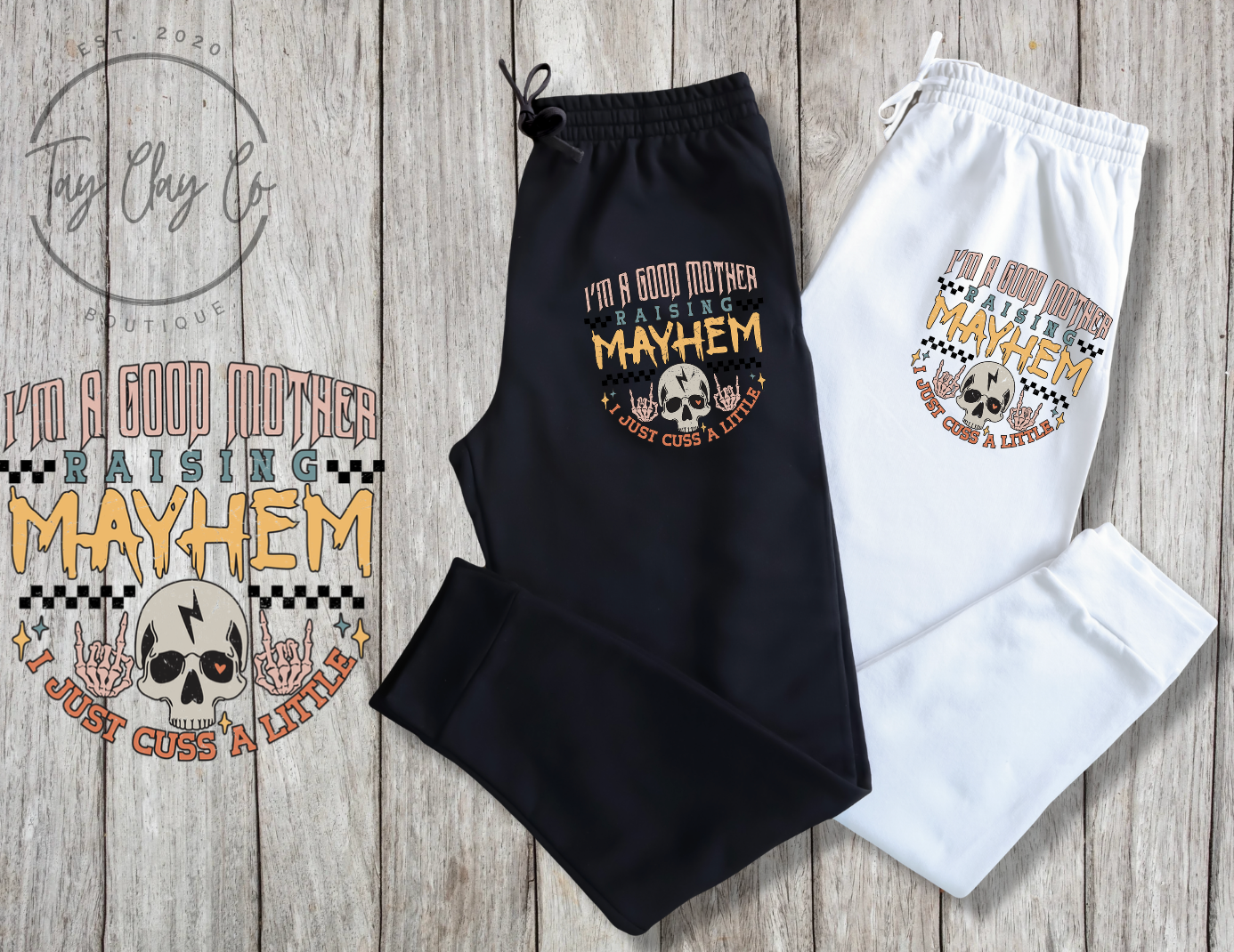 MAYHEM MOM SWEATPANTS
