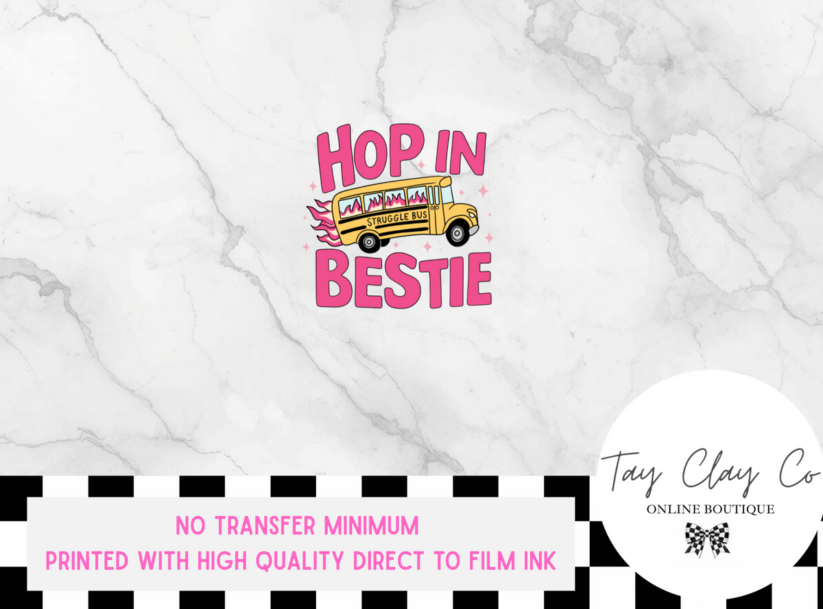 HOP IN BESTIE DTF