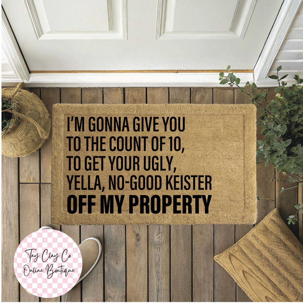 IM GONNA GIVE DOORMAT