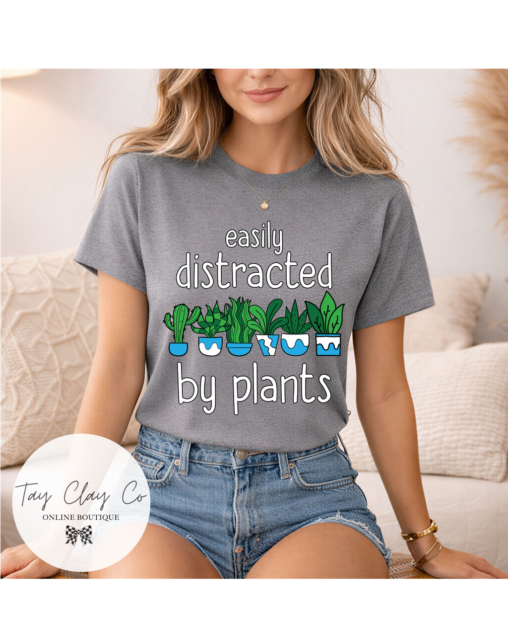 EASILY DISTRACTED BY PLANTS