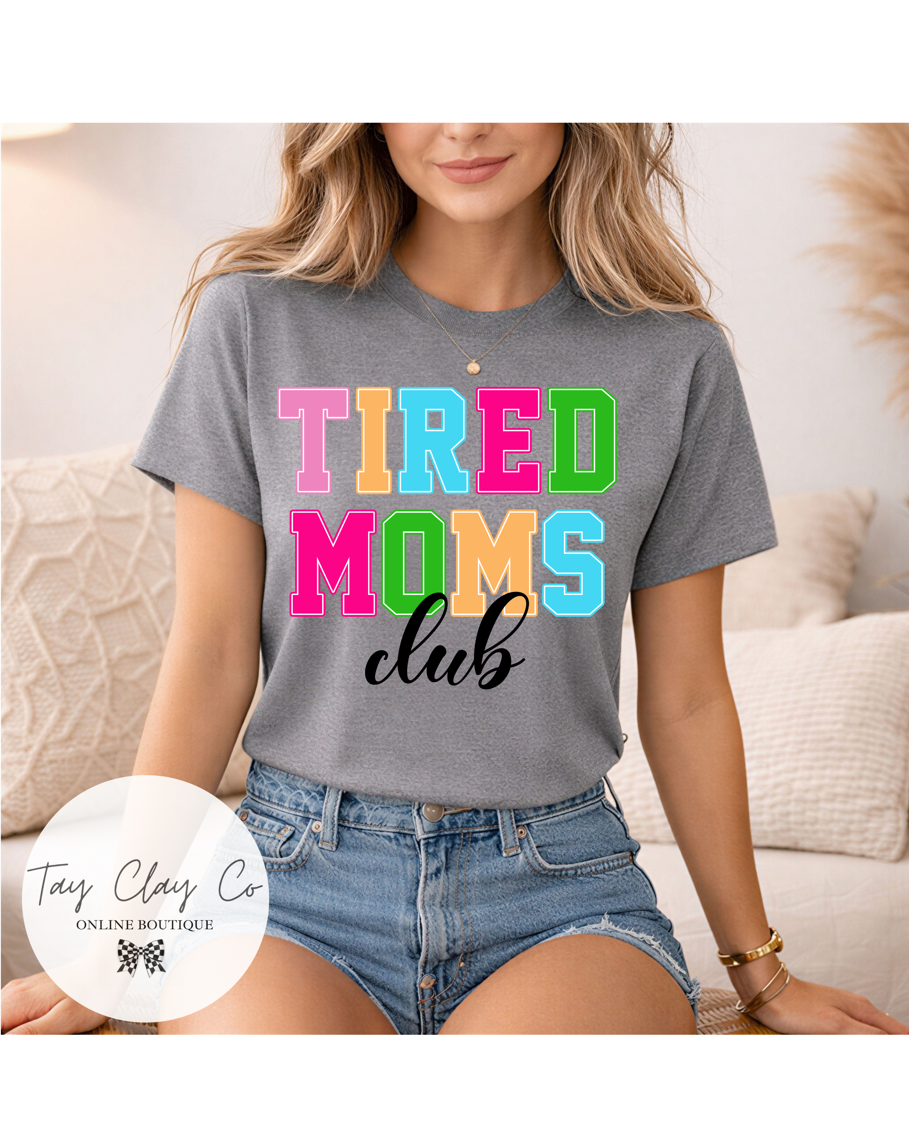 TIRED MOMS CLUB