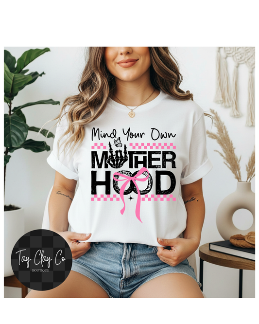 MIND YOUR OWN MOTHERHOOD
