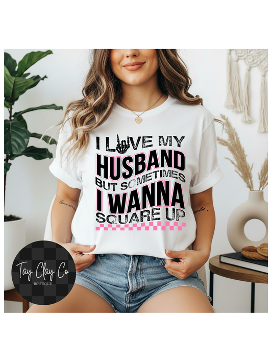 SOMETIMES I LOVE MY HUSBAND