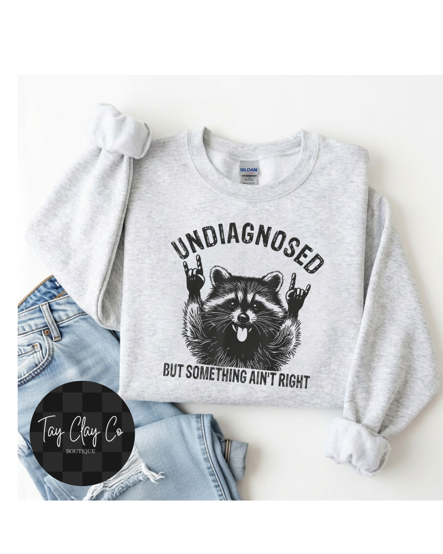 UNDIAGNOSED BUT SOMETHING AINT RIGHT SWEATSHIRT