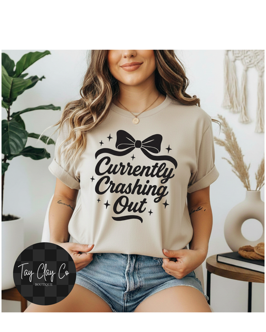 CURRENTLY CRASHING OUT