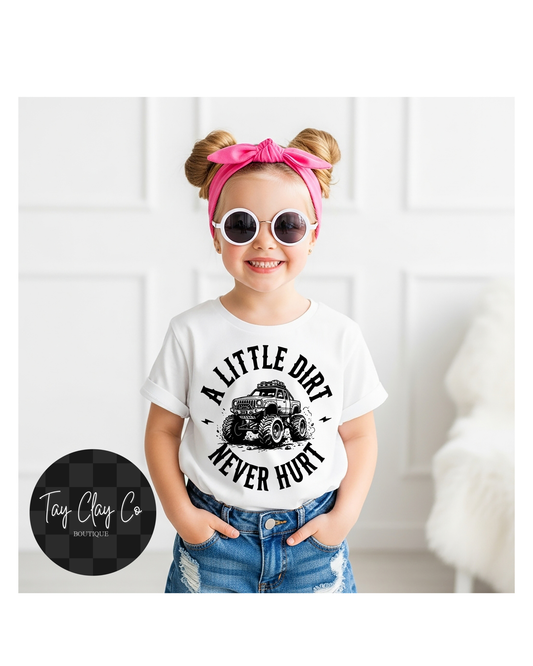 A LITTLE DIRT NEVER HURT