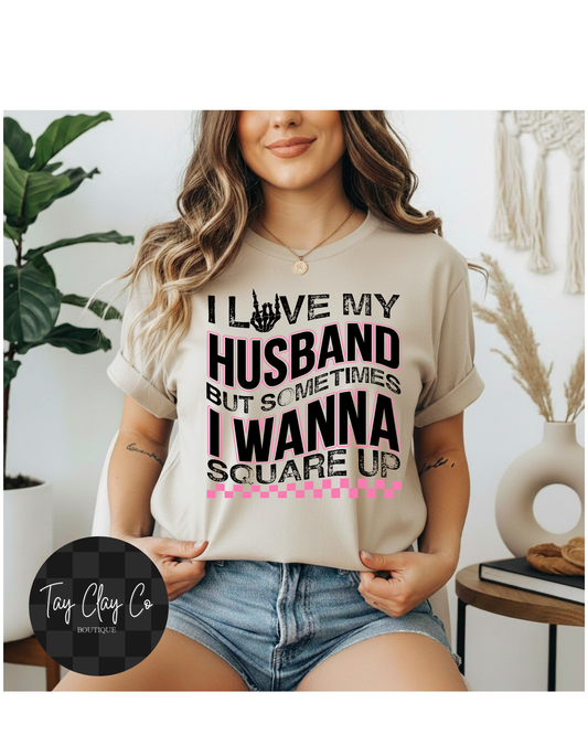 SOMETIMES I LOVE MY HUSBAND