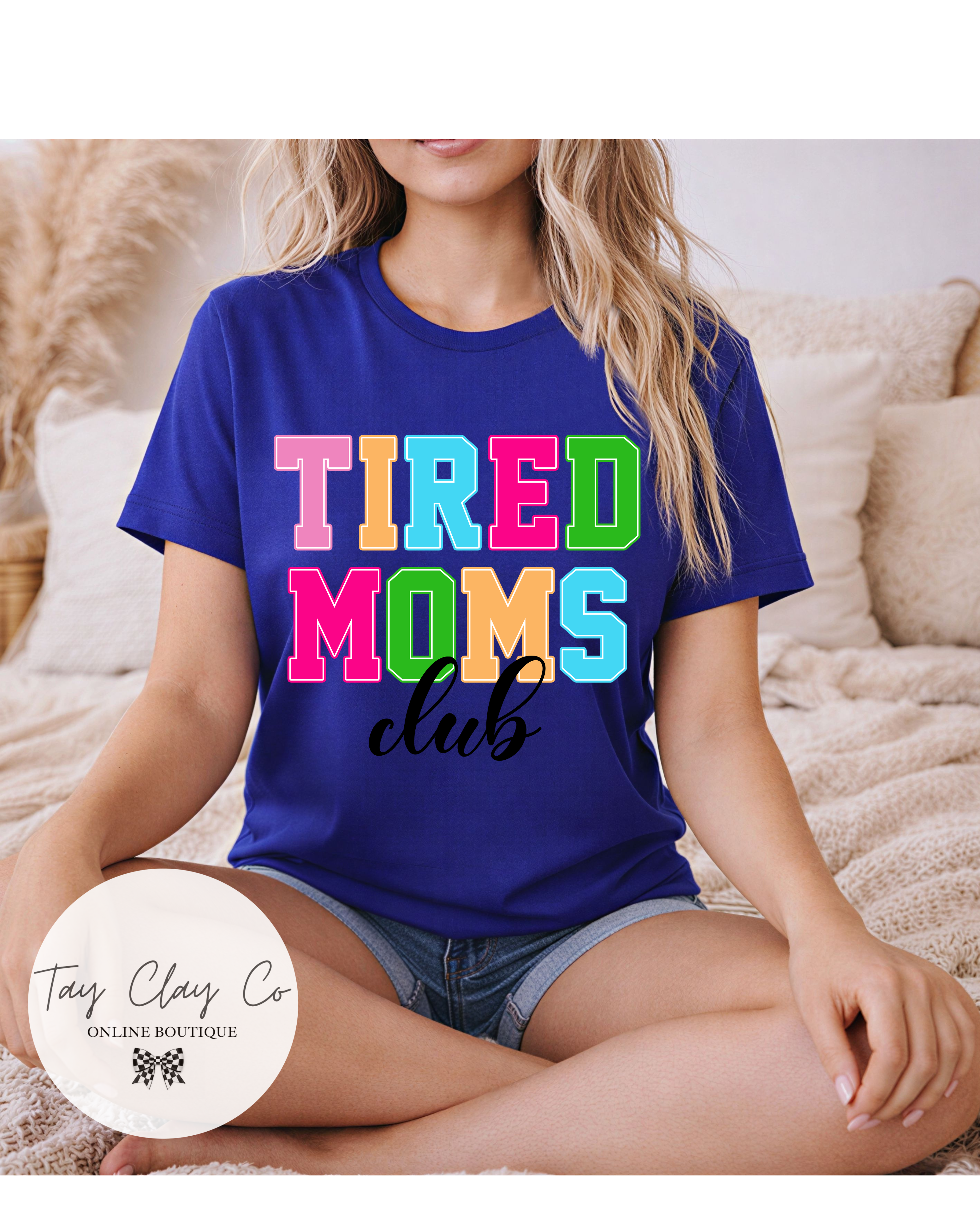 TIRED MOMS CLUB