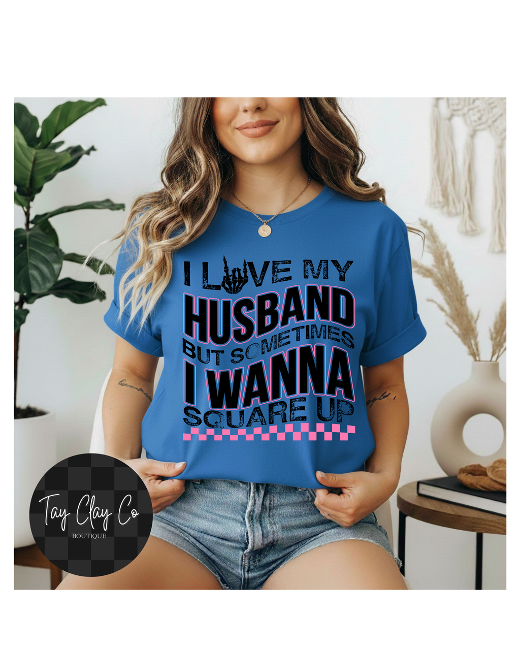 SOMETIMES I LOVE MY HUSBAND