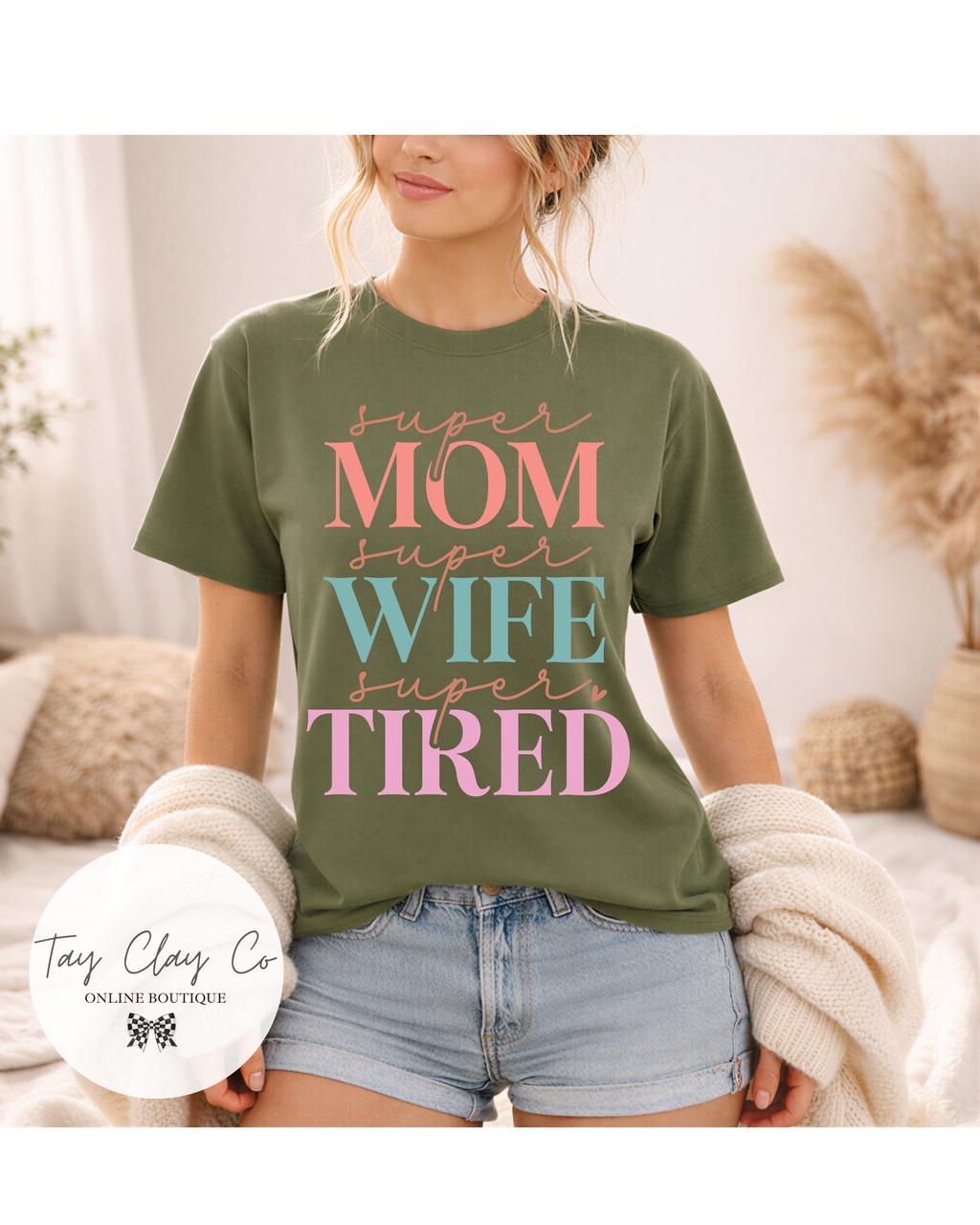 SUPER MOM, WIFE, TIRED