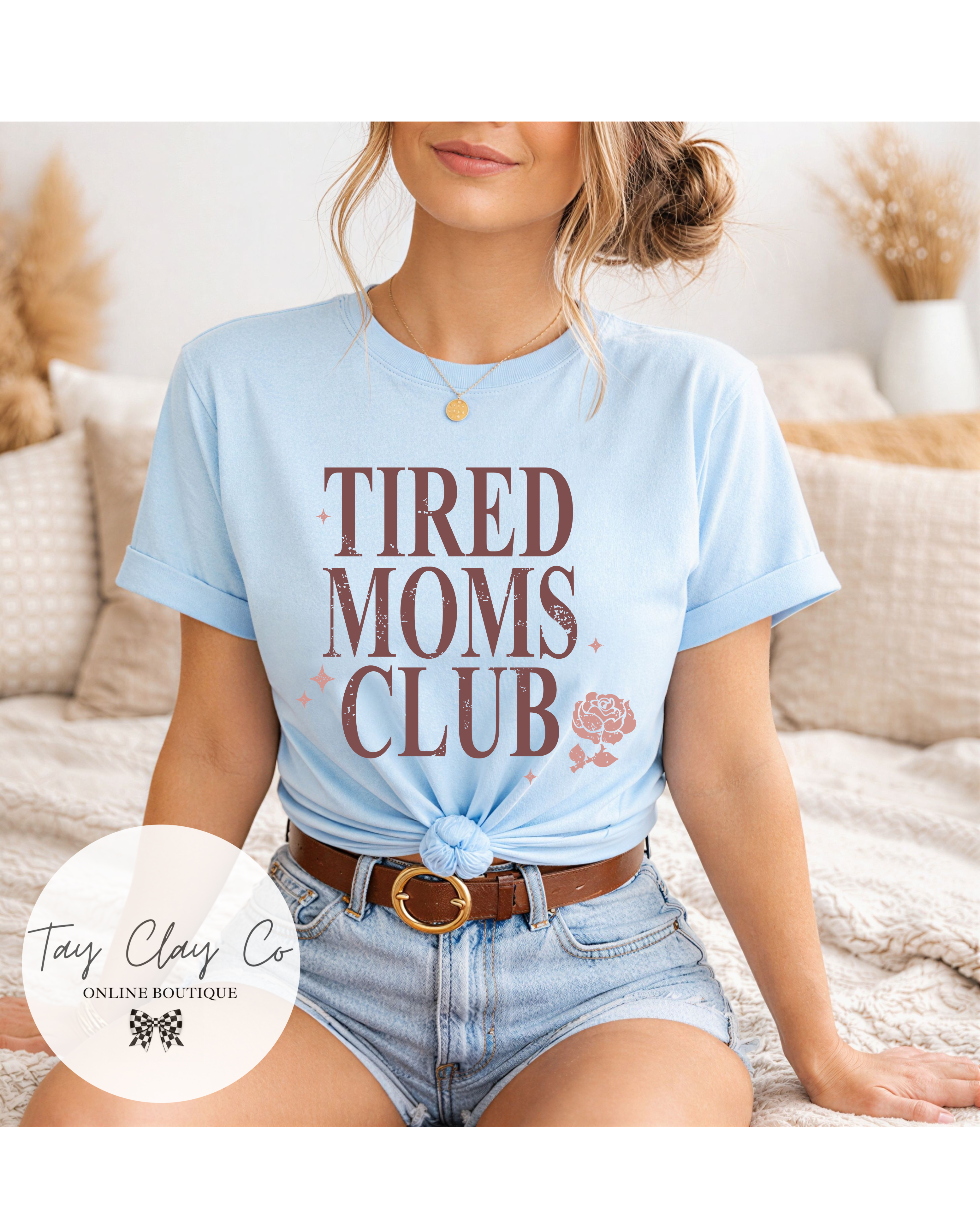 TIRED MOMS CLUB