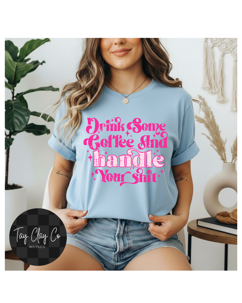DRINK COFFEE- PINK