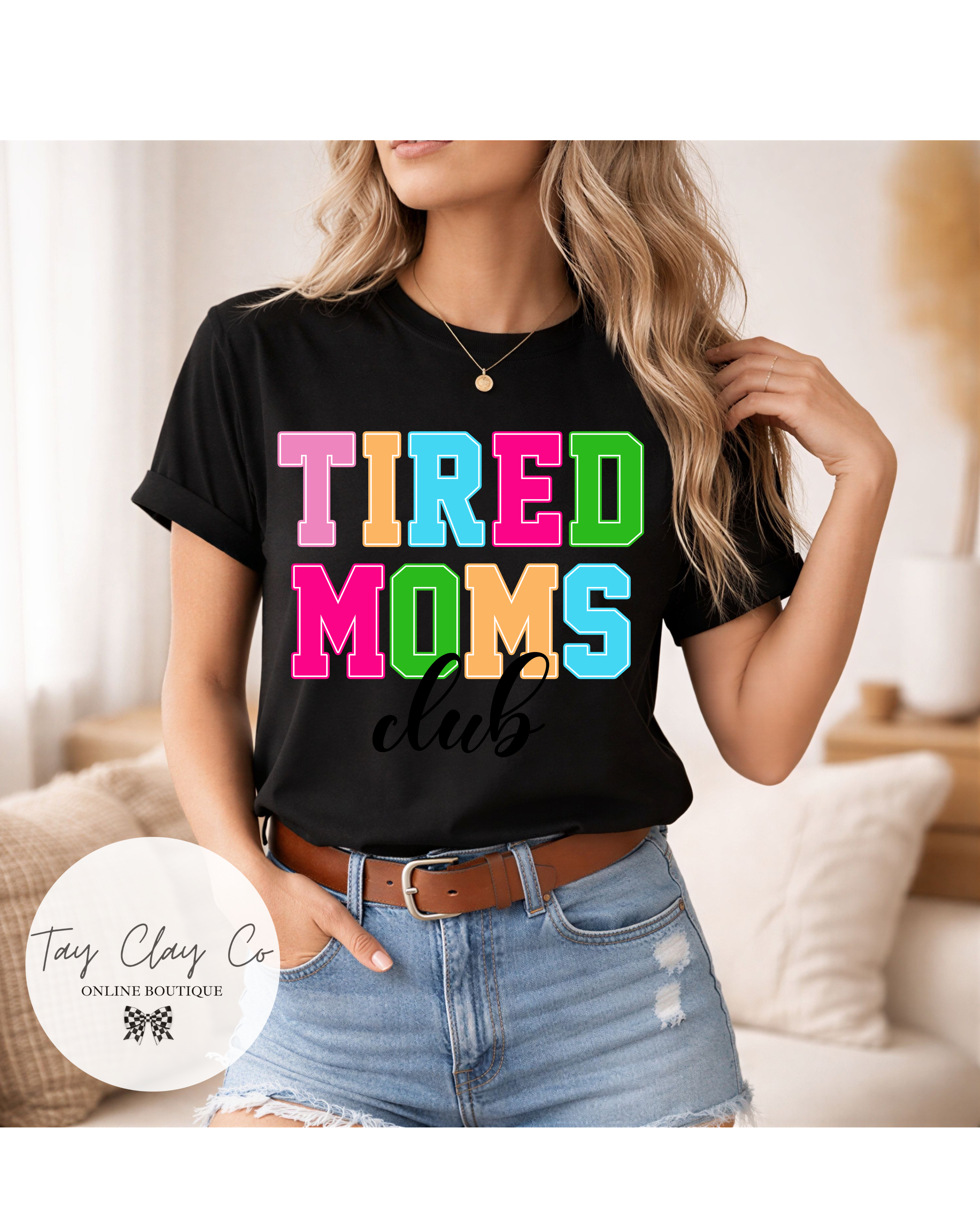 TIRED MOMS CLUB
