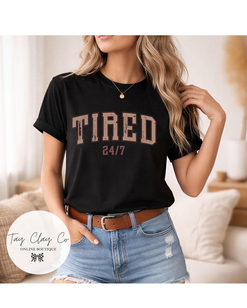 TIRED 24/7