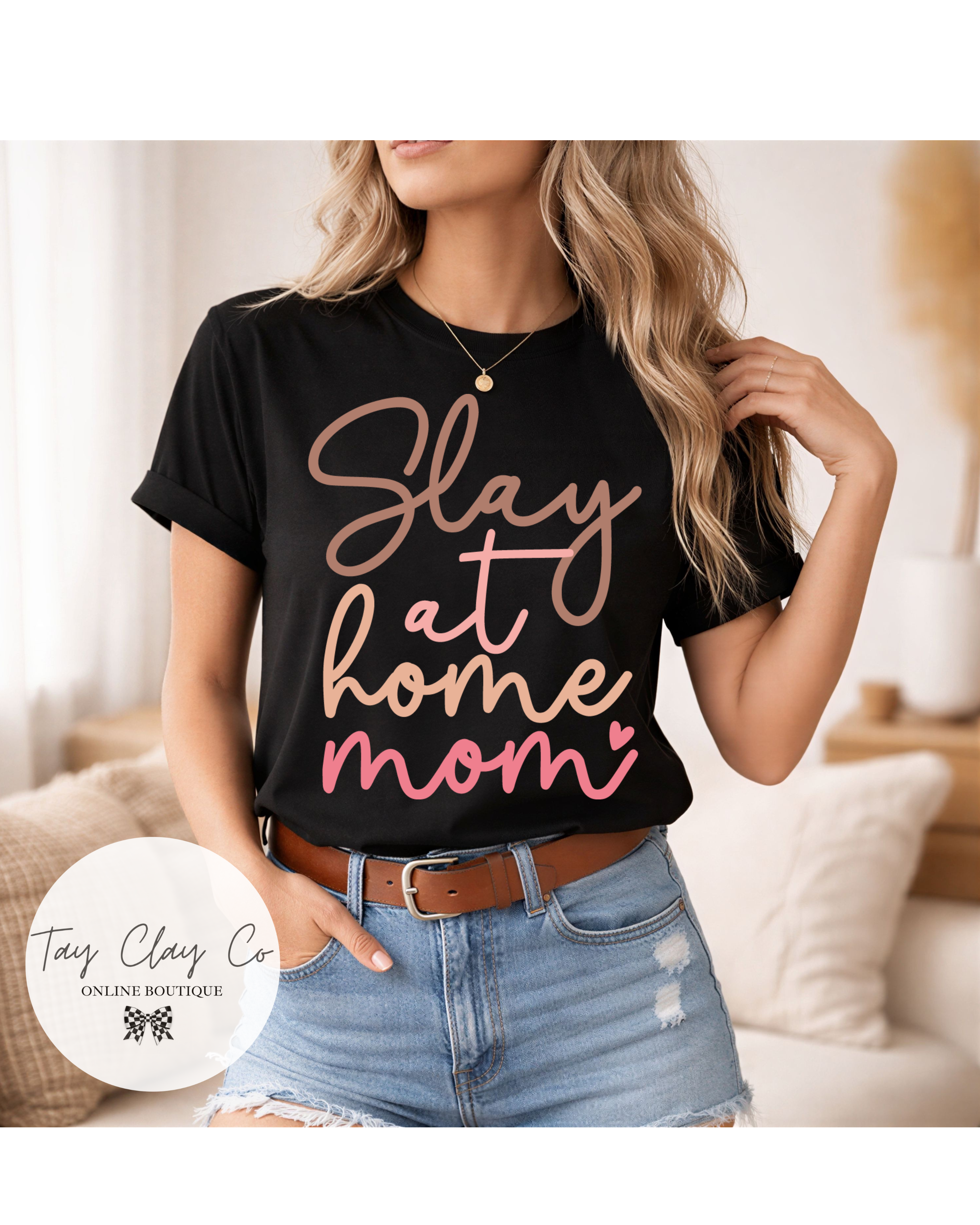 SLAY AT HOME  MOM