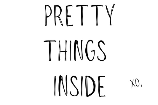 PRETTY THINGS INSIDE 4X6 LABEL