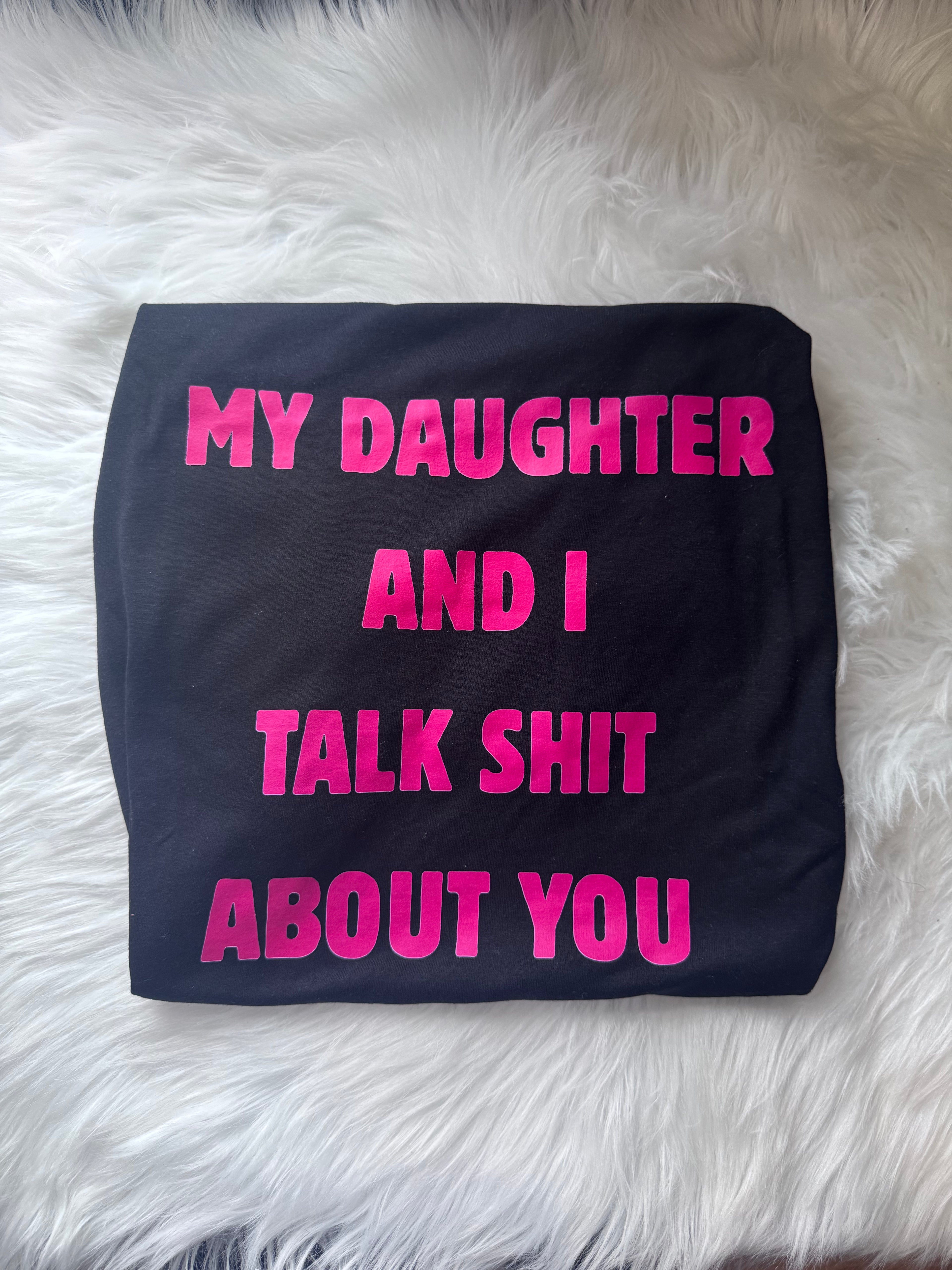 MY DAUGHTER AND I RTS- BLACK 4X