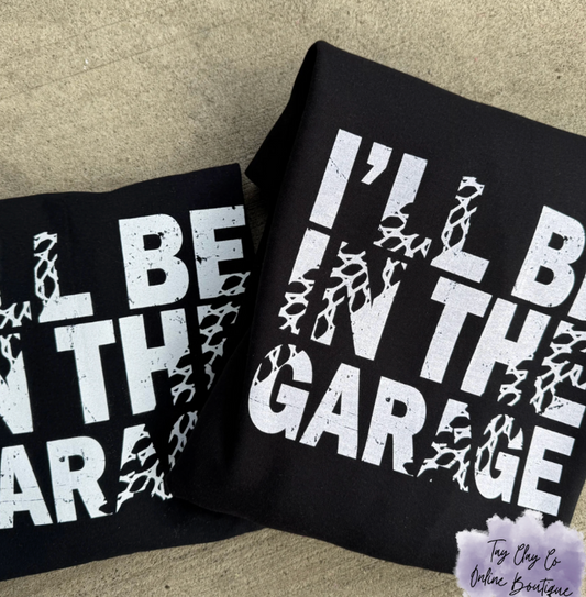 I'll Be In The Garage DTF