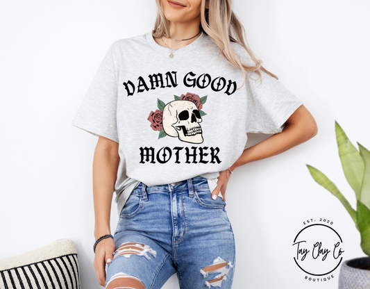 Damn Good Mother