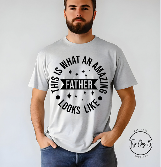 Amazing Father Looks Like