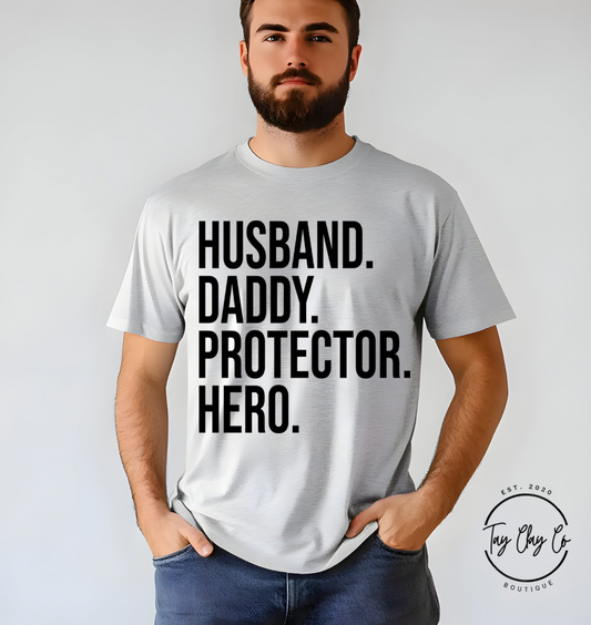 Husband. Daddy. Protector. Hero