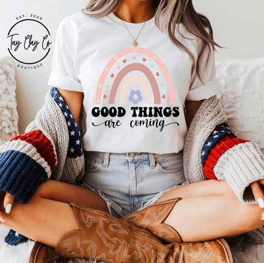GOOD THINGS ARE COMING