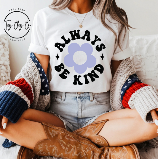 ALWAYS BE KIND