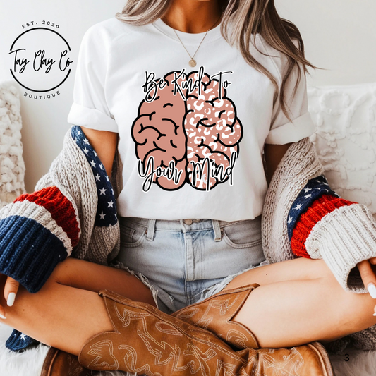 BE KIND TO YOUR BRAIN