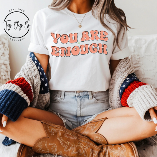YOU ARE ENOUGH