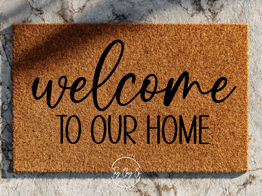 WELCOME TO OUR HOME