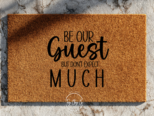 BE OUR GUEST