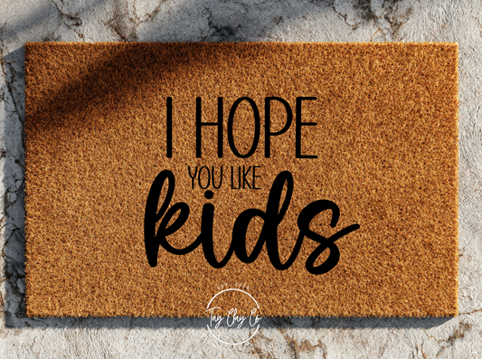 HOPE YOU LIKE KIDS