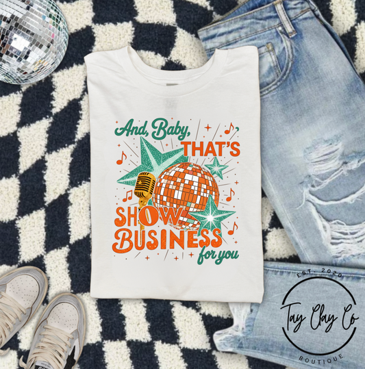 THATS SHOW BUSINESS FOR YOU