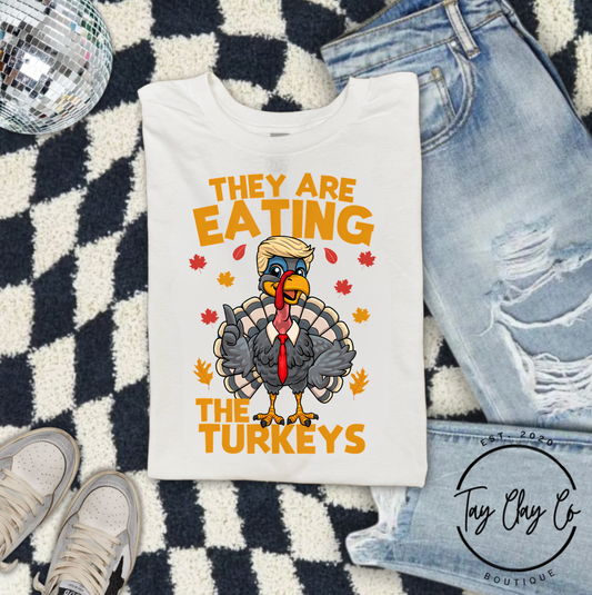 THEY ARE EATING THE TURKEYS