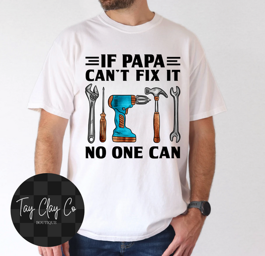 IF PAPA CAN'T FIX IT