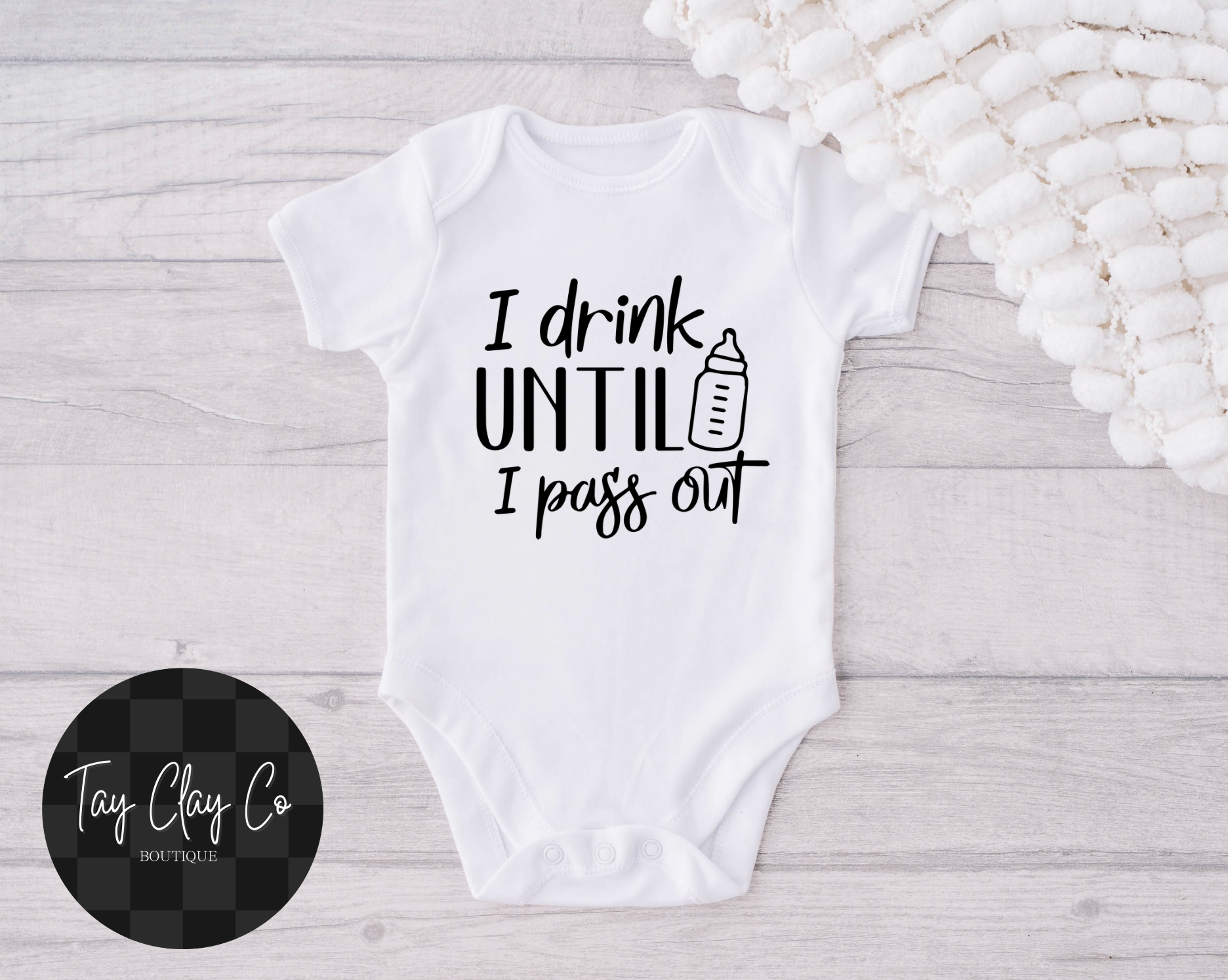 I DRINK TILL I PASS OUT