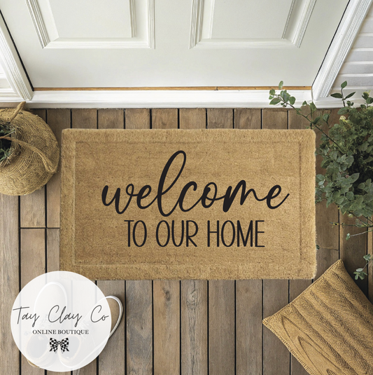 WELCOME TO OUR HOME DOORMAT