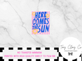 HERE COMES THE SUN DTF