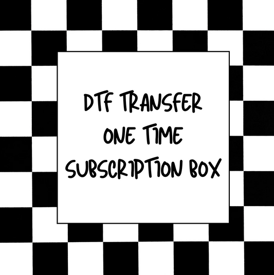 DTF TRANSFER SUBSCRIPTION BOX