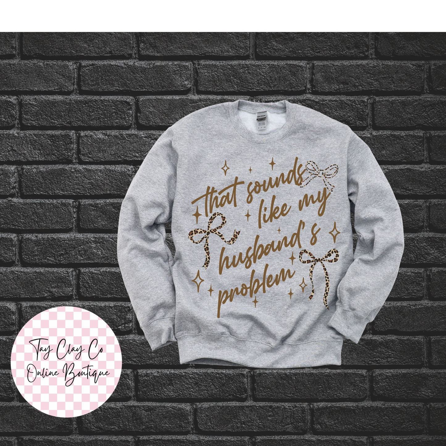 THAT SOUNDS LIKE HUSBANDS SWEATSHIRT