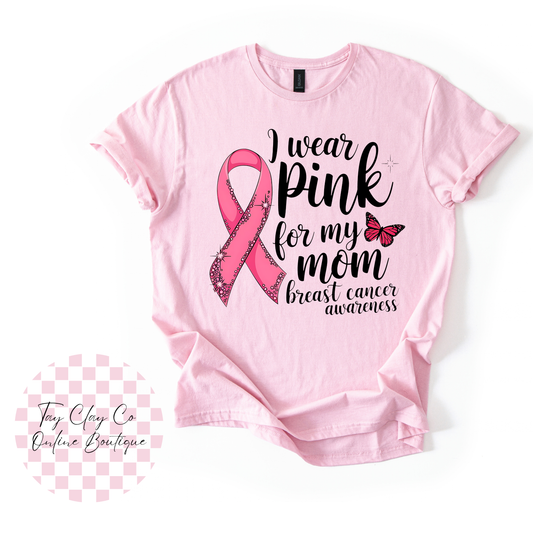 I WEAR PINK FOR MOM